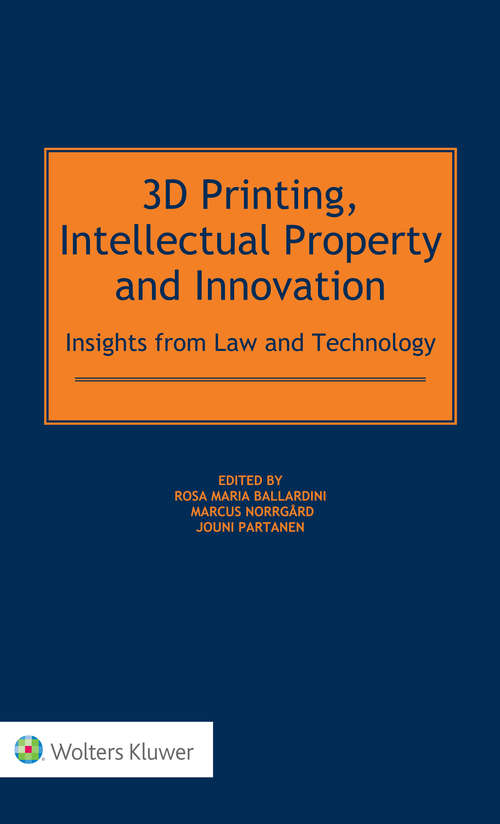 Book cover of 3D Printing, Intellectual Property and Innovation