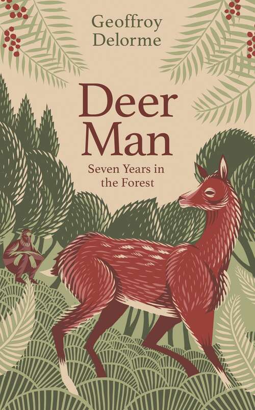 Book cover of Deer Man: Seven Years of Living in the Forest