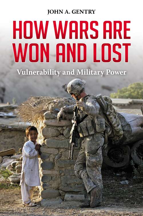 Book cover of How Wars Are Won and Lost: Vulnerability and Military Power (Praeger Security International)