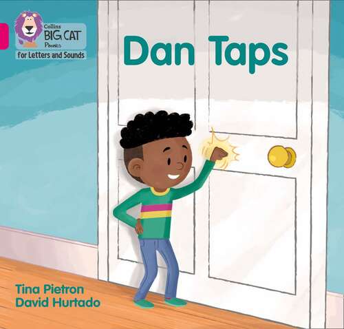 Book cover of Dan Taps (PDF): Band 01a/pink A (Collins Big Cat Phonics For Letters And Sounds Ser.)