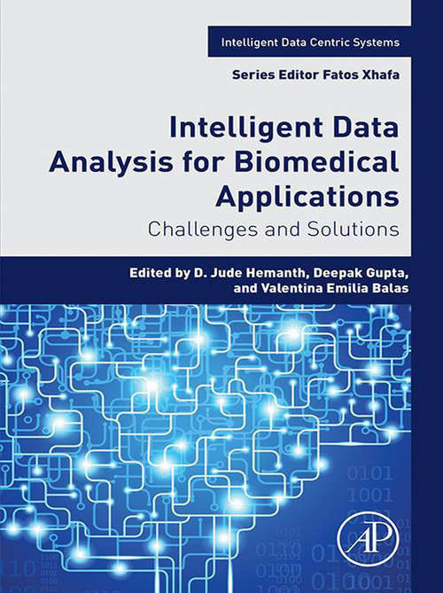 Book cover of Intelligent Data Analysis for Biomedical Applications: Challenges and Solutions (Intelligent Data-Centric Systems: Sensor Collected Intelligence)