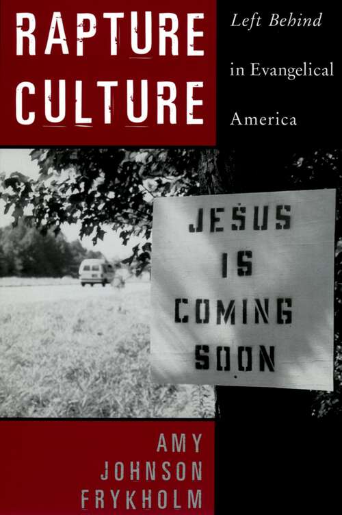 Book cover of Rapture Culture: Left Behind in Evangelical America