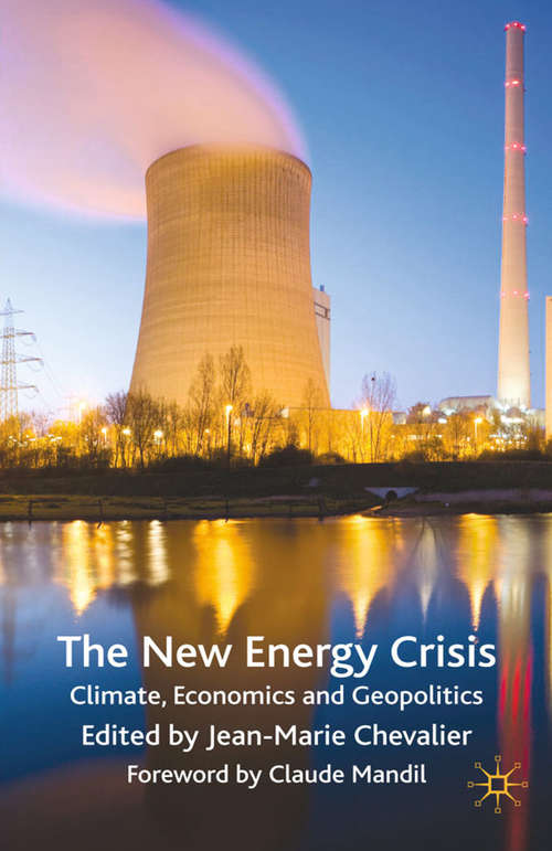 Book cover of The New Energy Crisis: Climate, Economics and Geopolitics (2009)