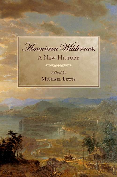 Book cover of American Wilderness: A New History