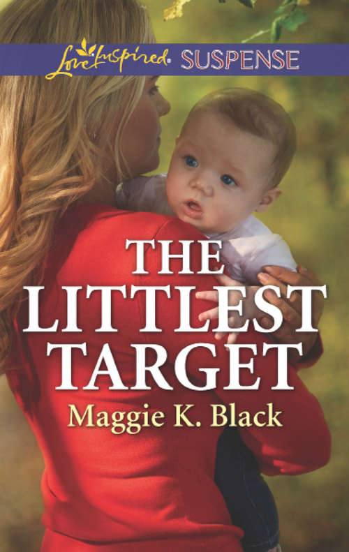 Book cover of The Littlest Target: Guarding The Babies The Littlest Target Fugitive Spy (ePub edition) (True North Heroes #2)