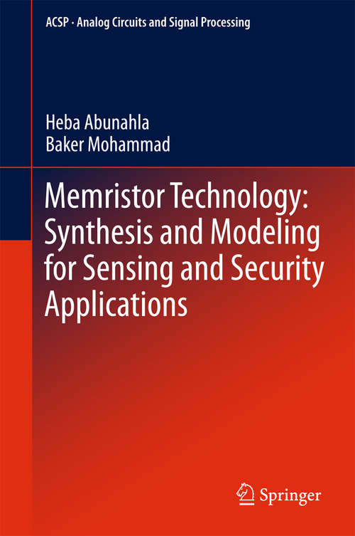 Book cover of Memristor Technology: Synthesis And Modeling For Sensing And Security Applications (Analog Circuits and Signal Processing)