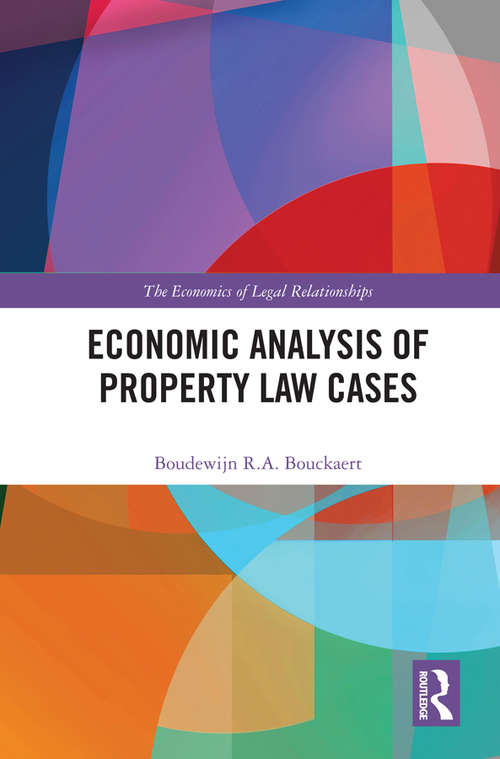 Book cover of Economic Analysis of Property Law Cases (The Economics of Legal Relationships)