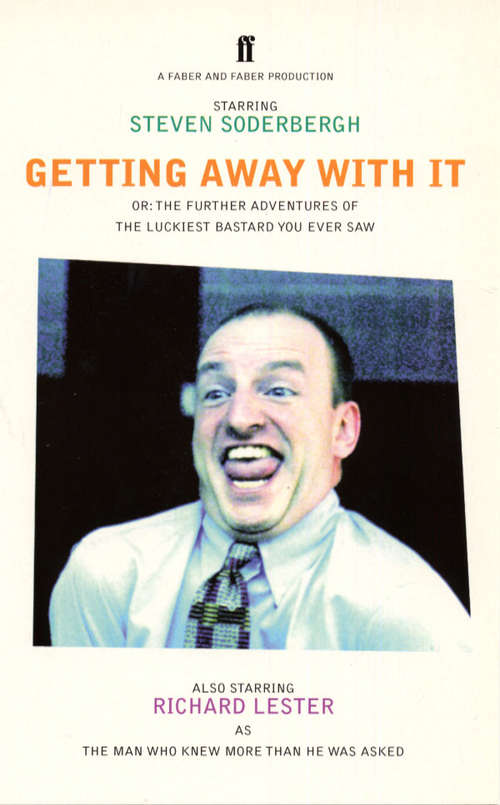 Book cover of Getting Away With It: Or The Further Adventures Of The Luckiest Bastard You Ever Saw (Main)
