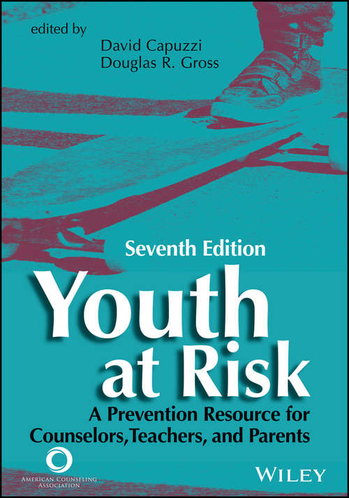 Book cover of Youth at Risk: A Prevention Resource for Counselors, Teachers, and Parents (7)