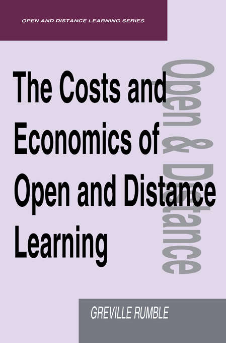 Book cover of The Costs and Economics of Open and Distance Learning