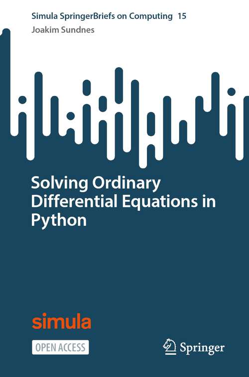 Book cover of Solving Ordinary Differential Equations in Python (1st ed. 2024) (Simula SpringerBriefs on Computing #15)