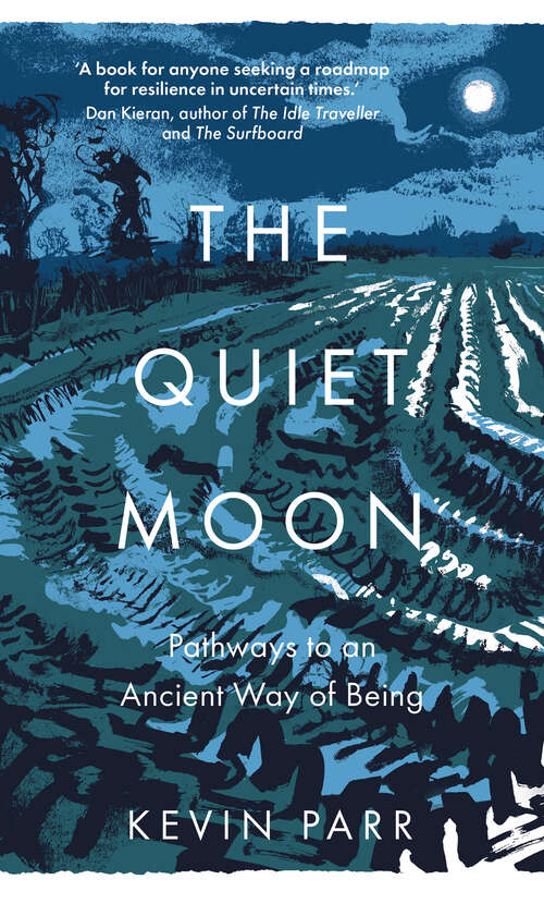Book cover of The Quiet Moon: Pathways to an Ancient Way of Being