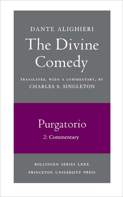 Book cover of The Divine Comedy, II. Purgatorio, Vol. II. Part 2: Commentary (Bollingen Series #676)