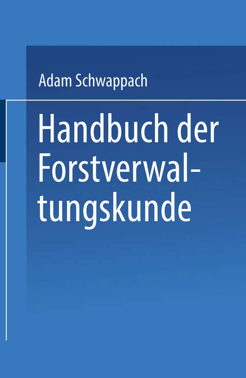 Book cover of Handbuch der Forstverwaltungskunde (1884)