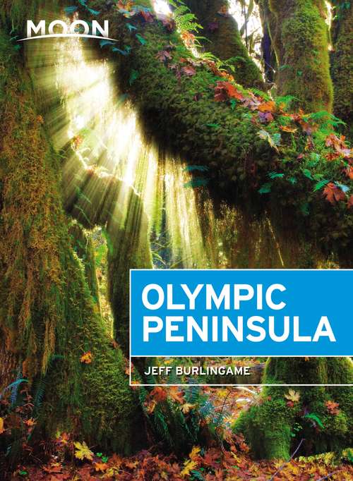 Book cover of Moon Olympic Peninsula (3) (Travel Guide)