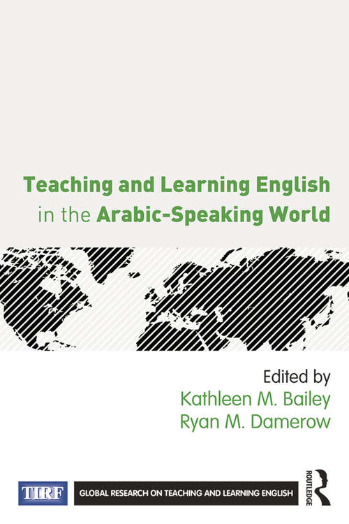 Book cover of Teaching and Learning English in the Arabic-Speaking World: Teaching And Learning English In The Arabic-speaking World (Global Research on Teaching and Learning English)