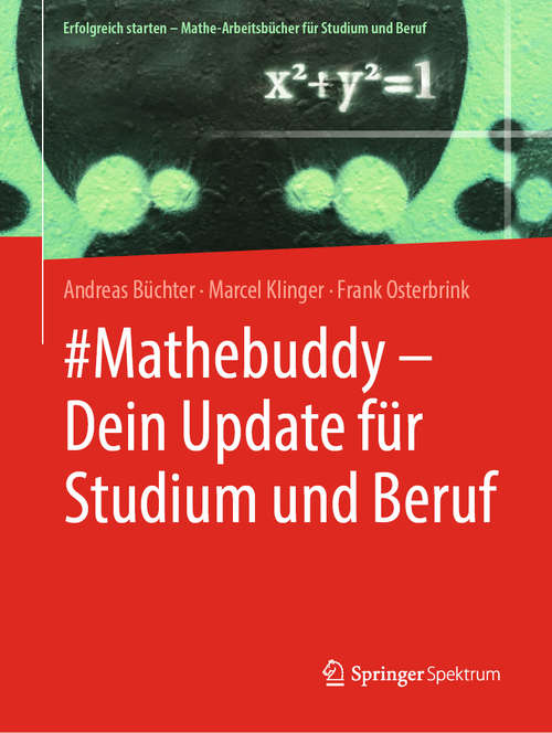 Book cover of #Mathebuddy – Dein Update für Studium und Beruf (1. Aufl. 2019) (Erfolgreich starten – Mathe-Arbeitsbücher für Studium und Beruf)