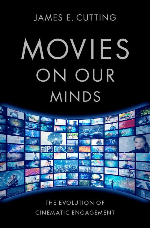 Book cover of Movies on Our Minds: The Evolution of Cinematic Engagement
