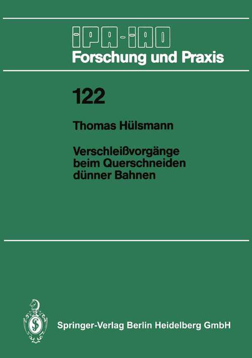 Book cover of Verschleißvorgänge beim Querschneiden dünner Bahnen (1988) (IPA-IAO - Forschung und Praxis #122)