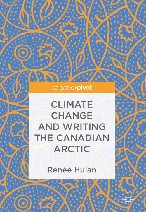 Book cover of Climate Change and Writing the Canadian Arctic
