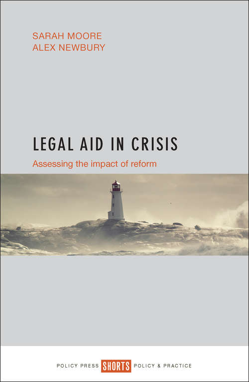 Book cover of Legal aid in crisis: Assessing the impact of reform