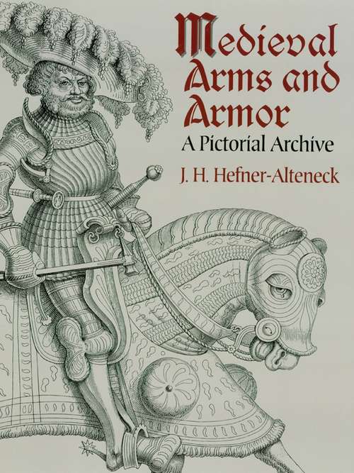 Book cover of Medieval Arms and Armor: A Pictorial Archive