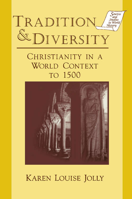 Book cover of Tradition and Diversity: Christianity in a World Context to 1500 (Sources And Studies In World History Ser.)