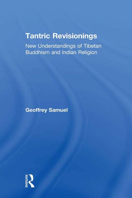 Book cover of Tantric Revisionings: New Understandings of Tibetan Buddhism and Indian Religion