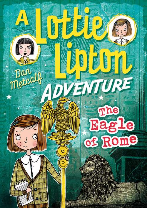 Book cover of The Eagle of Rome A Lottie Lipton Adventure: A Lottie Lipton Adventure (The Lottie Lipton Adventures)