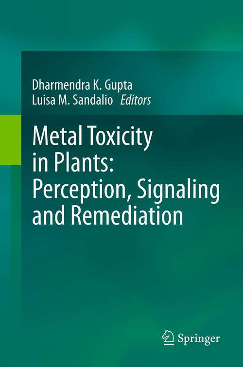 Book cover of Metal Toxicity in Plants: Perception, Signaling and Remediation (2012)