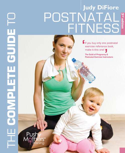 Book cover of The Complete Guide to Postnatal Fitness (Complete Guides)