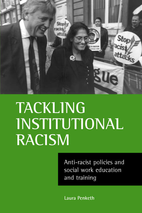 Book cover of Tackling institutional racism: Anti-racist policies and social work education and training
