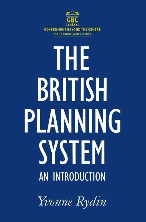 Book cover of The British Planning System: An Introduction (1st ed. 1993) (Government beyond the Centre)