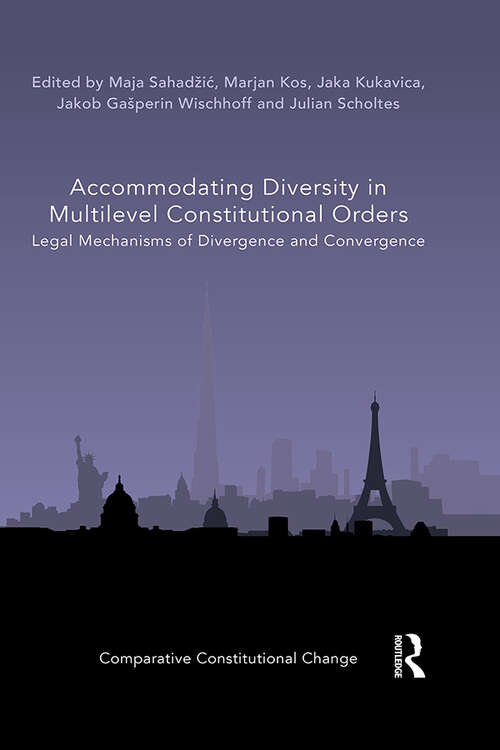 Book cover of Accommodating Diversity in Multilevel Constitutional Orders: Legal Mechanisms of Divergence and Convergence (Comparative Constitutional Change)