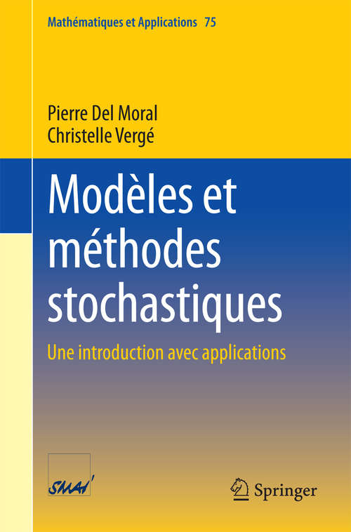 Book cover of Modèles et méthodes stochastiques: Une introduction avec applications (2014) (Mathématiques et Applications #75)