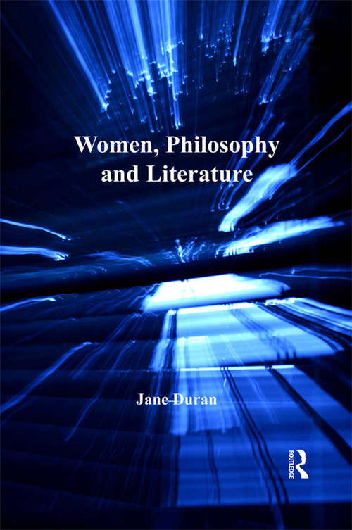 Book cover of Women, Philosophy and Literature