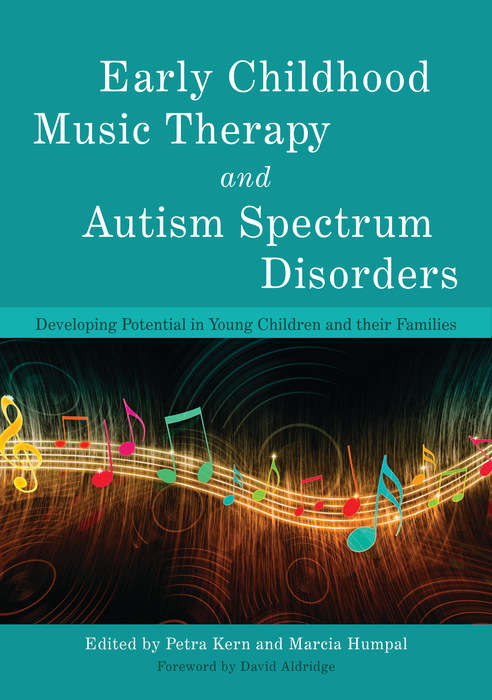 Book cover of Early Childhood Music Therapy and Autism Spectrum Disorders