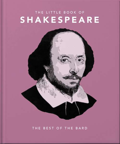 Book cover of The Little Book of Shakespeare: Timeless Wit and Wisdom (The\little Book Of... Ser.)