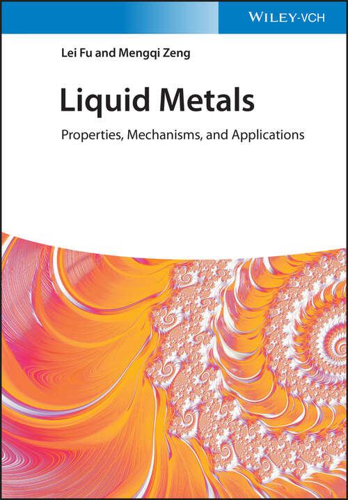 Book cover of Liquid Metals: Properties, Mechanisms, and Applications