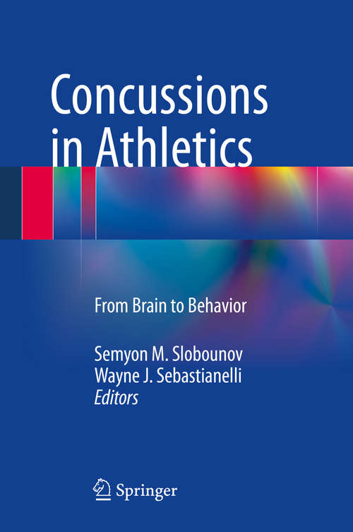 Book cover of Concussions in Athletics: From Brain to Behavior (2014)