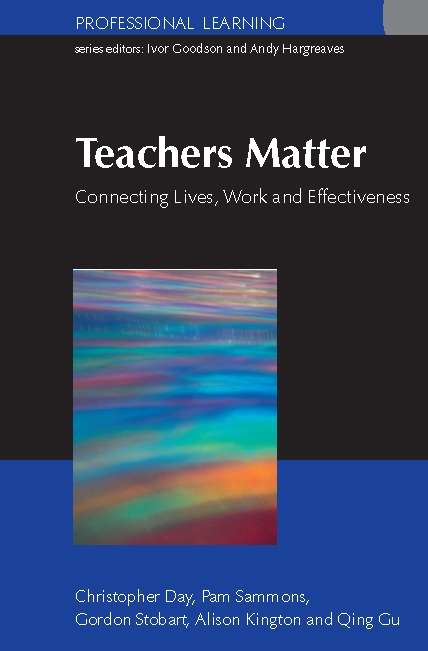 Book cover of Teachers Matter: Connecting Work, Lives And Effectiveness (UK Higher Education OUP  Humanities & Social Sciences Education OUP)