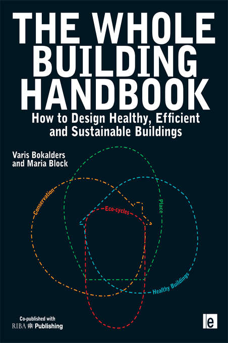 Book cover of The Whole Building Handbook: "How to Design Healthy, Efficient and Sustainable Buildings"