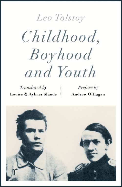 Book cover of Childhood, Boyhood and Youth: In English Translation (Everyman's Library Classics Ser.)