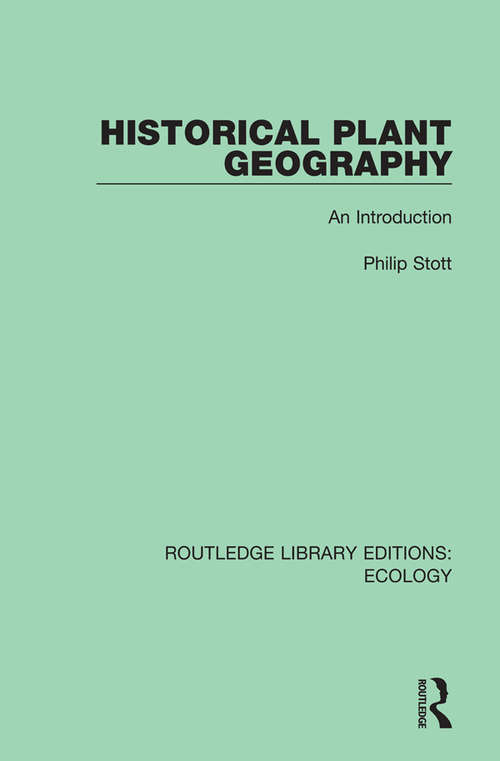 Book cover of Historical Plant Geography: An Introduction (Routledge Library Editions: Ecology #12)