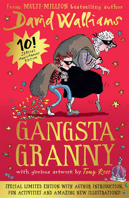 Book cover of Gangsta Granny: Limited 10th Anniversary Edition Of David Walliams' Bestselling Children's Book