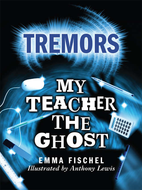Book cover of My Teacher The Ghost: My Teacher The Ghost (Tremors)