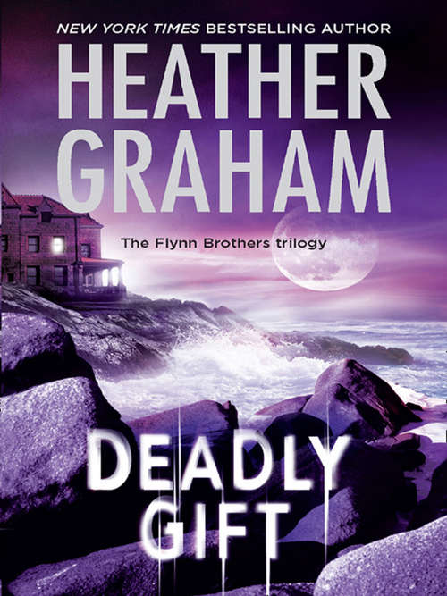 Book cover of Deadly Gift (ePub First edition) (The Flynn Brothers Trilogy #3)