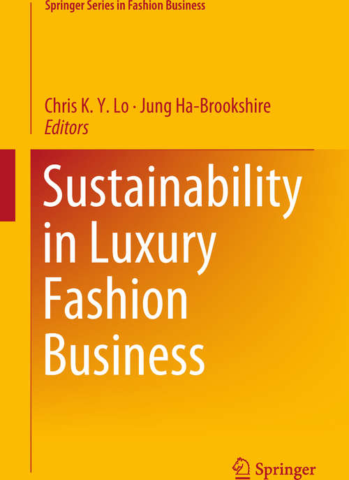 Book cover of Sustainability in Luxury Fashion Business (Springer Series in Fashion Business)