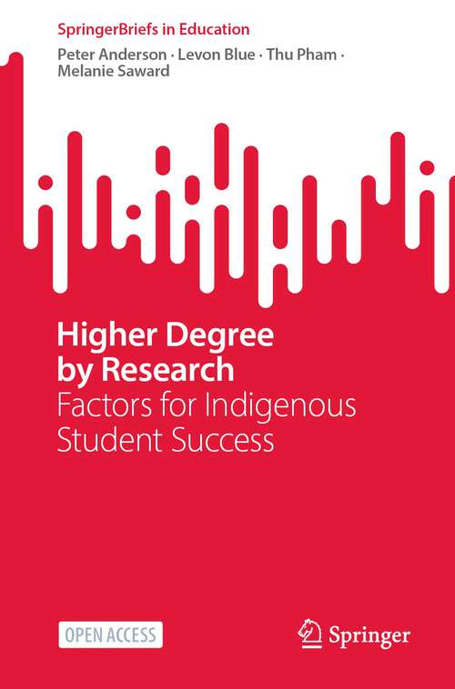 Book cover of Higher Degree by Research: Factors for Indigenous Student Success (1st ed. 2022) (SpringerBriefs in Education)