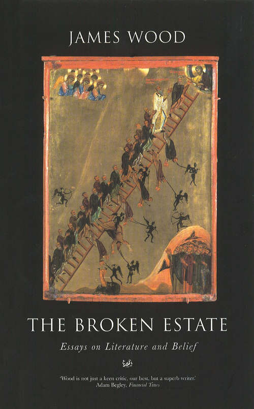 Book cover of The Broken Estate: Essays on Literature and Belief